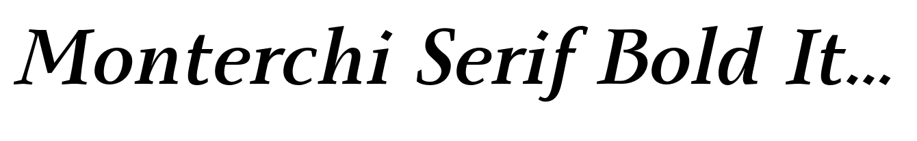Monterchi Serif Bold Italic